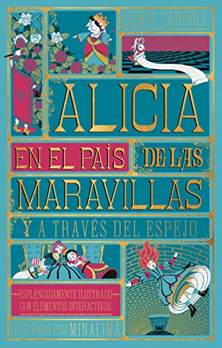 Alicia en el país de las maravillas: y Alicia a través del espejo (Clásicos ilustrados de MinaLima) von ZYZYZK